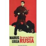 De ce nu iubim Rusia - Marius Lulea