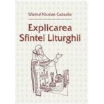 Explicarea Sfintei Liturghii - Sfantul Nicolae Cabasila