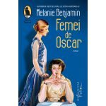 Femei de Oscar | Melanie Benjamin