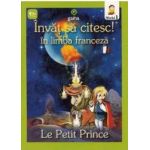 Invat sa citesc In limba franceza - Micul print - Nivelul 1