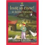 Invat sa citesc In limba franceza - Singur pe lume - Nivelul 1