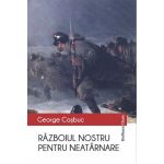 Razboiul nostru pentru neatarnare | George Cosbuc