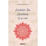 Amintiri din Alzheimer. O poveste | Alberto Bertoni