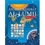 Atlasul ilustrat al lumii pentru copii | Nicholas Harris