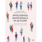 Inteligenta emotionala in actiune - Marcia Hughes James Bradford Terrell