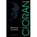 Marturisiri si anateme - Emil Cioran