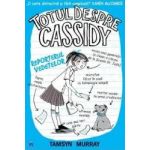 Totul despre Cassidy. Vedeta reporter - Tamsyn Murray