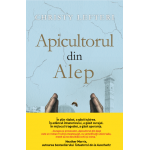 Apicultorul din Alep | Christy Lefteri