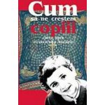 Cum Sa Ne Crestem Copiii - N.E. Pestov