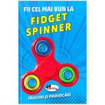Fii cel mai bun la Fidget Spinner. Trucuri si provocari | 
