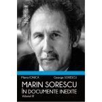 Marin Sorescu in documente inedite. Volumul III | Maria Ionica, George Sorescu