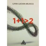 1+1 - Livia Lucan-Arjoca