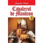 Cavalerul de Mauleon. Volumul I | Alexandre Dumas