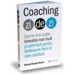 Coaching zi de zi - Michael Bungay Stanier
