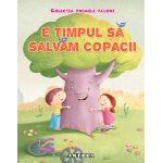 E timpul sa salvam copacii | 