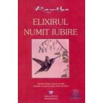 Elixirul numit iubire - Ramatha