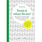 Invata sa traiesti din nou - Patricia Ionea