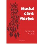 Mustul care fierbe | Octavian Goga
