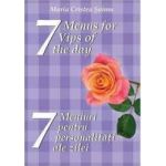 7 meniuri pentru 7 personalitati ale zilei - Maria Cristea Soimu