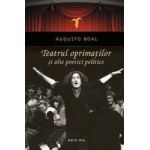 Teatrul oprimatilor si alte poetici politice - Augusto Boal