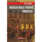 Aceasta dulce povara, tineretea | Cella Serghi