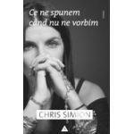 Ce ne spunem cand nu ne vorbim - Chris Simion