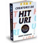Creatorii de hituri - Derek Thompson