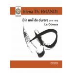 Din anii de durere (1914-1918). La Odessa | Elena Th. Emandi