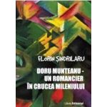 Doru Munteanu - Un romancier in crucea mileniului - Florin Sindrilaru