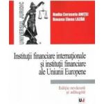 Institutii financiare internationale si institutii financiare ale Uniunii Europene - Nadia Cerasela Anitei