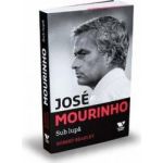 Jose Mourinho. Sub lupa - Robert Beasley