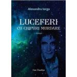 Luceferi cu chipuri murdare - Alexandru Iorga