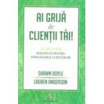 Ai grija de clientii tai - Shawn Doyle Lauren Anderson