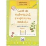 Caiet de matematica si explorarea mediului - Clasa a 2-a. Partea 1 - Stefan Pacearca Mariana Mogos