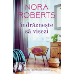 Indrazneste sa visezi | Nora Roberts