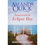 Intoarcerea in Eclipse Bay | Amanda Quick
