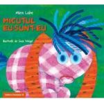 Micutul Eu-Sunt-Eu - Mira Lobe
