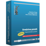 Urmarirea penala. Aspecte teoretice si practice | Alexandru Pintea, Dan-Cristian Pintea, Alina-Cristina Balanescu