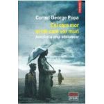 Cei care mor si cei care vor muri - Cornel George Popa