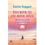 Incepe-ti cu bine ziua | Karim Reggad