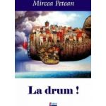 La drum - Mircea Petean