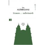 Licean... odinioara | Ion Agarbiceanu