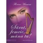 Sarut femeie mana ta - Florina Mamina