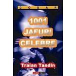 1001 jafuri celebre - Traian Tandin