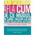 Afla Cum. De Ce Modul In Care Facem Ceva Decide Rezultatul Actiunii - Dov Seidman