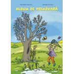 Album de primavara | Mioara Pletea, Filofteia Grama