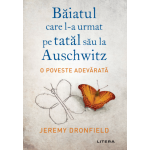 Baiatul care l-a urmat pe tatal sau la Auschwitz | Jeremy Dronfield