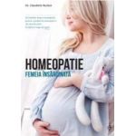 Homeopatie. Femeia insarcinata - Claudette Rocher