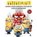 Minionii - Drumul catre congresul ticalosilor - Carte cu abtibilduri
