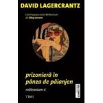 Prizoniera in panza de paianjen - Millennium 4 - David Lagercrantz